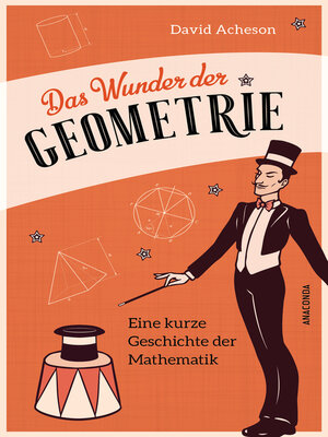 cover image of Das Wunder der Geometrie. Eine kurze Geschichte der Mathematik